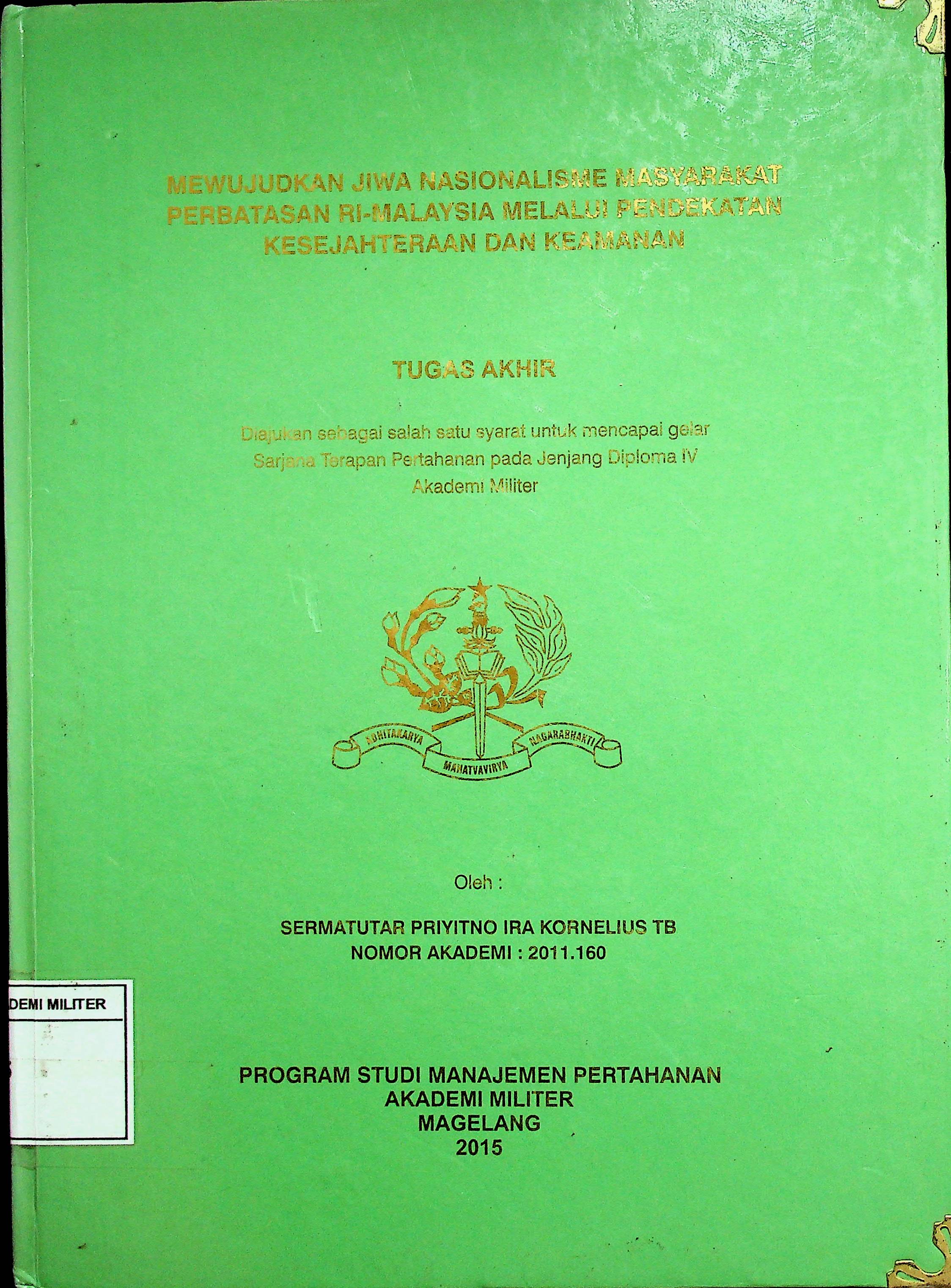MEWUJUDKAN JIWA NASIONALISME MASYARAKAT PERBATASAN RI-MALAYSIA MELALUI PENDEKATAN KESEJAHTERAAN DAN KEAMANAN
